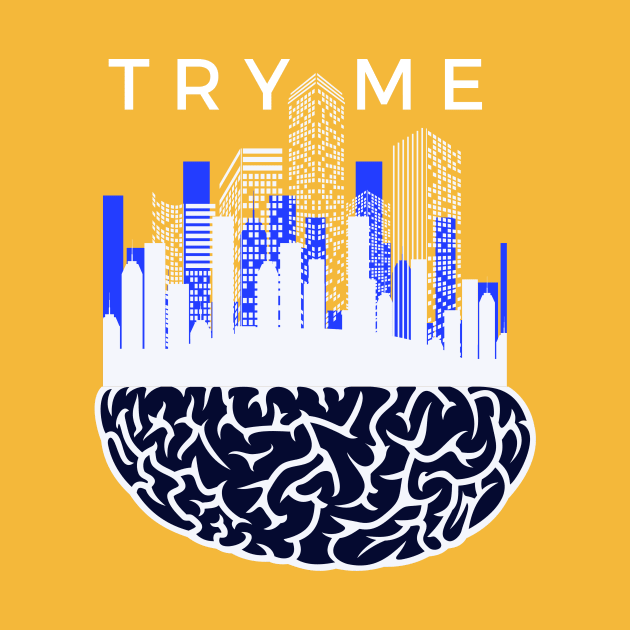 TRY ME- T-shirt design with a smart city built on a brain by Elite Smart ware