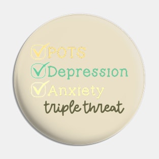 Funny Chronic Illness - POTS Depression Anxiety Pin