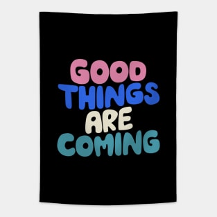 Good Things Are Coming in Black White Pink and Blue Tapestry