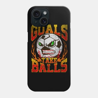 Goals Take Balls Soccer Player Team Coach Tournament Phone Case