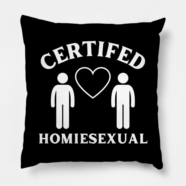 Certified Homiesexual It's Not Sus Pillow by BobaPenguin