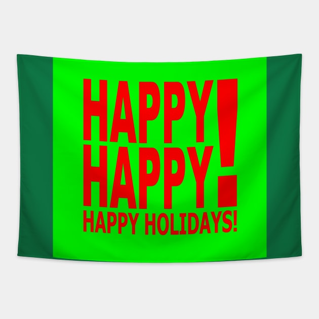 Happy Happy! Happy Holidays! Tapestry by Bill Ressl at Center To Awaken Kindness