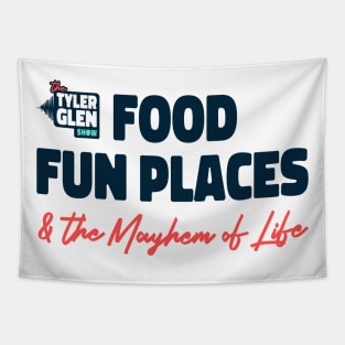 Food Fun Places and the Mayhem of Life Tapestry