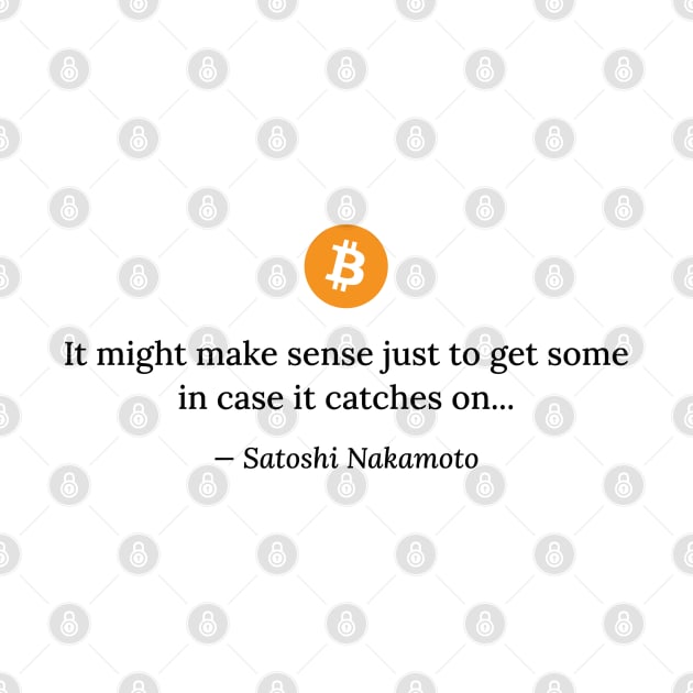 Satoshi Nakamoto quote by Stacks