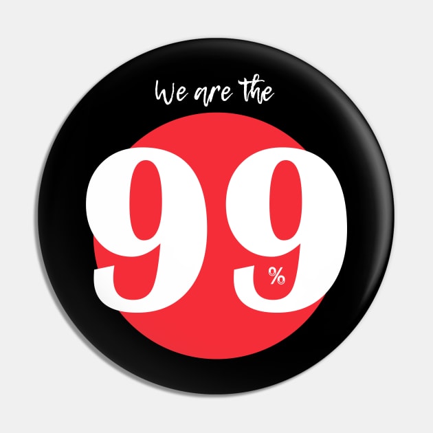 WE ARE 99% (white) Pin by Utopic Slaps