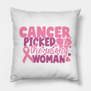 cancer picked the wrong woman Pillow