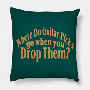 Where Do Guitar Picks Go When You Drop Them? Funny Guitar Music Tee Pillow