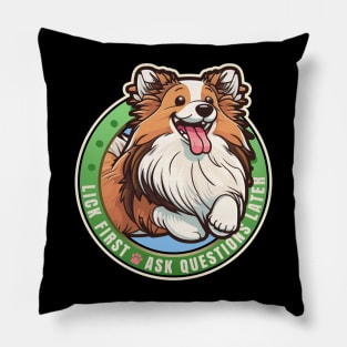 Lick First! Shetland Sheepdog Design Pillow