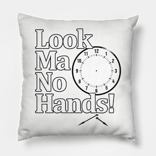 Look Ma No Hands! Pillow