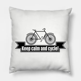 Keep calm and cycle! Pillow