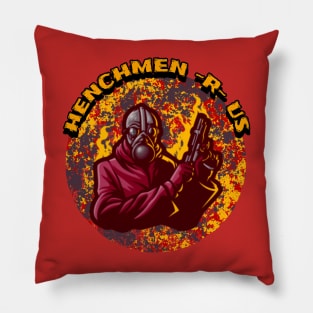 Henchmen -R- Us Pillow