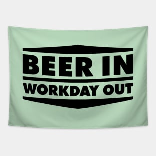 Beer in - Workday out V1 (black) Tapestry