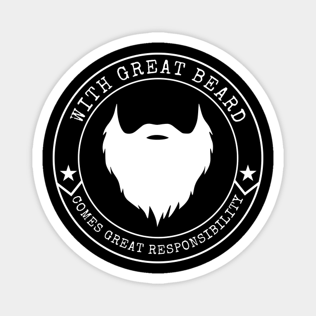 With Great Beard Comes Great Responsibility Magnet by Lasso Print