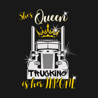 She's Queen Trucking is her Throne T-Shirt