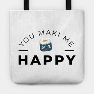 You Maki me happy Tote