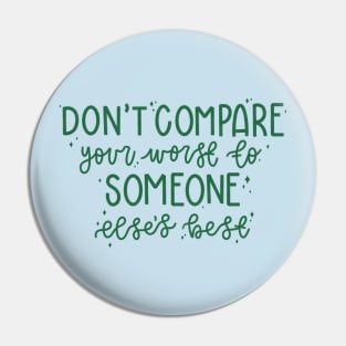 Don't Compare (green) Pin