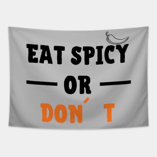 Eat Spicy Or Don´t Tapestry