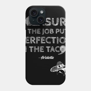 Taco Philosophy Perfection Aristotle Phone Case