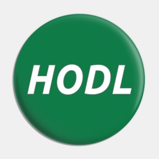 HODL - Hold On for Dear Life Pin