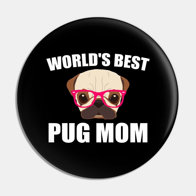 World's Best Pug Mom Pin by kapotka