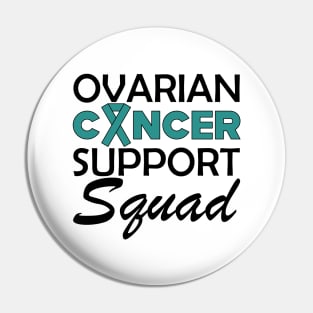 Ovarian Cancer Support Squad Pin