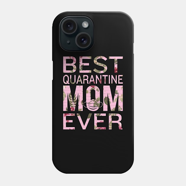 Best quarantine mom ever Phone Case by DragonTees