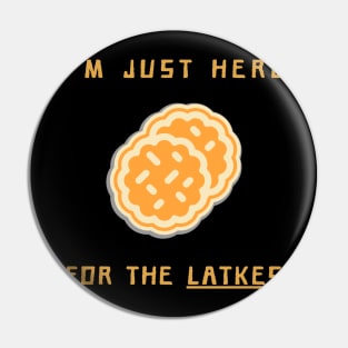 I'm just here for the latkes Pin