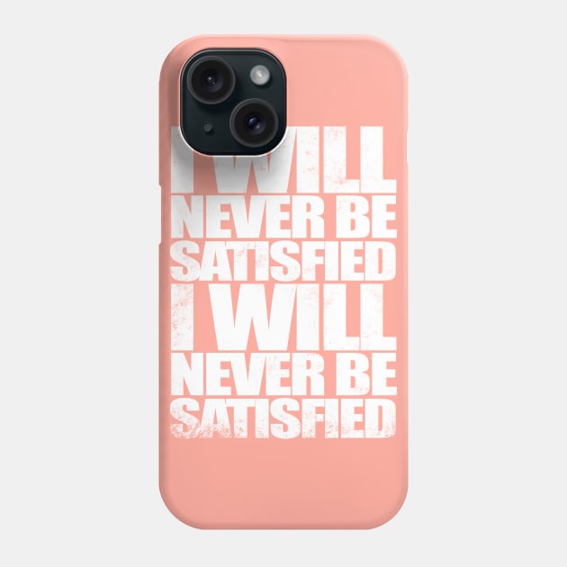 Satisfied Phone Case by stateements