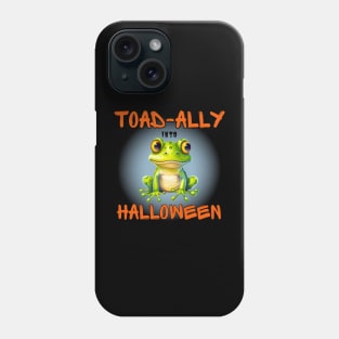 Cute 2023 Halloween frog toad "Toadily into Halloween" Phone Case