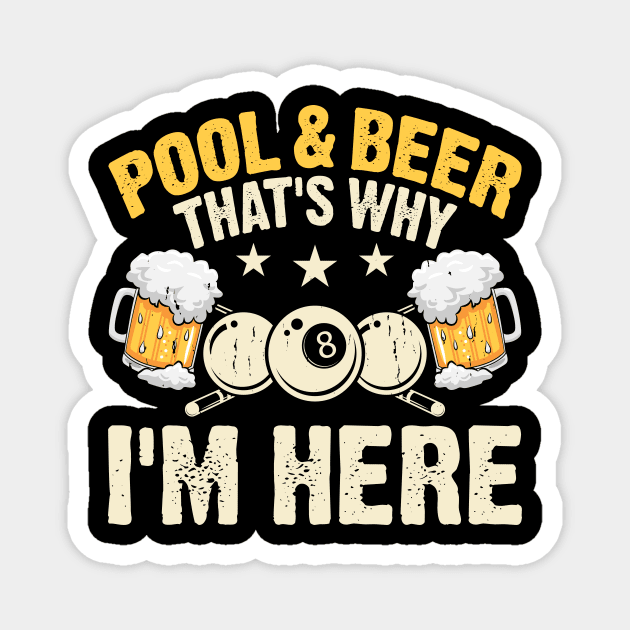 Pool And Beer That's Why I'm Here T shirt For Women Magnet by QueenTees