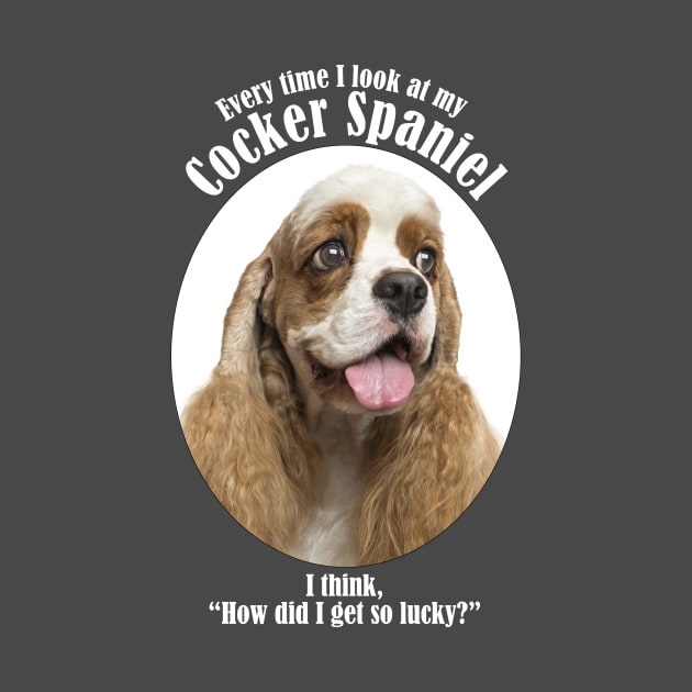 Lucky Cocker Spaniel by You Had Me At Woof