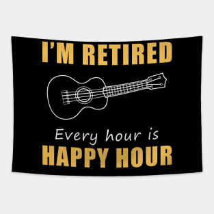 Strumming into Retirement Joy! Ukulele Tee Shirt Hoodie - I'm Retired, Every Hour is Happy Hour! Tapestry