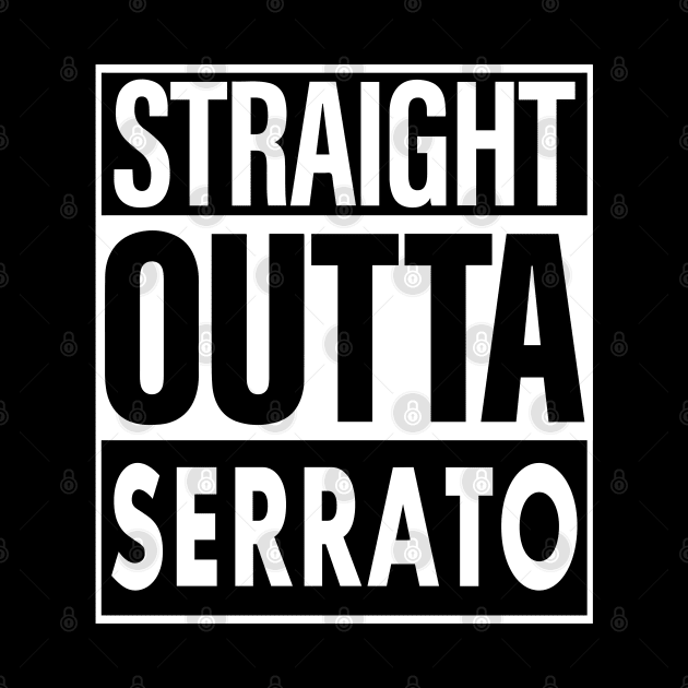 Serrato Name Straight Outta Serrato by ThanhNga