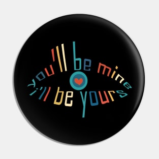 you will be mine i will be yours tshirt Pin