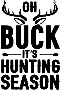 oh buck it,s hunting season Magnet