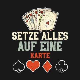 Setze alles auf eine Karte T-Shirt