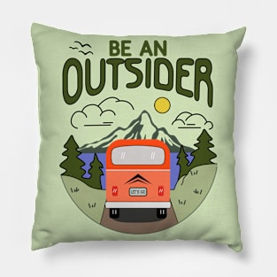 Be an Outsider Pillow