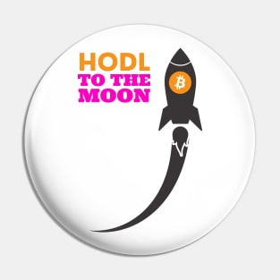Hodl to the Moon - Bitcoin Pin