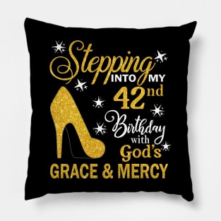 Stepping Into My 42nd Birthday With God's Grace & Mercy Bday Pillow