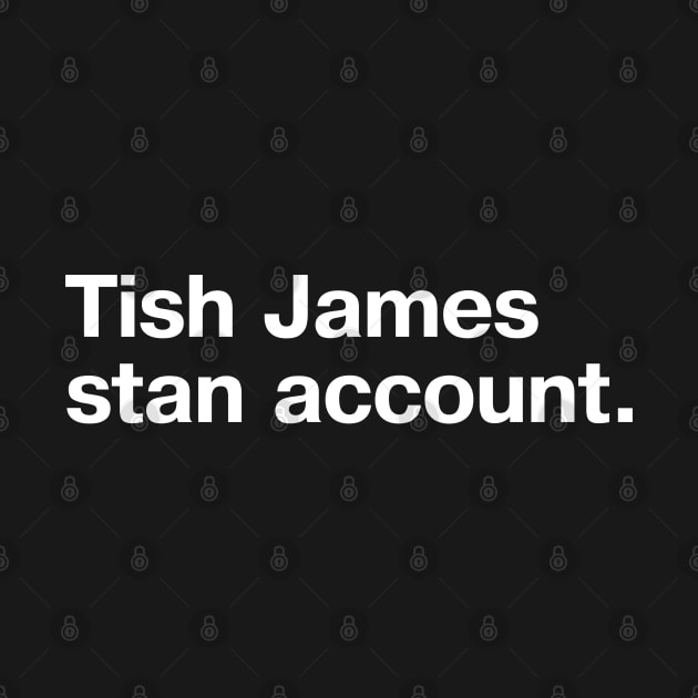 Tish James stan account. by TheBestWords