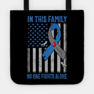 In This Family No One Fights Alone Type 1 Diabetes Awareness Tote