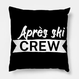 Après ski crew Pillow