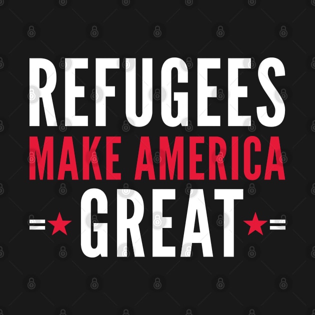 Refugees Make America Great by VectorPlanet