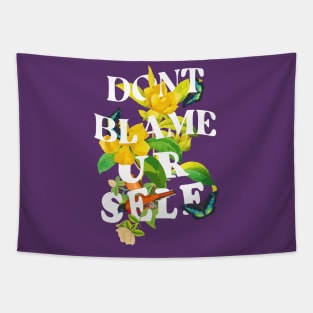 Dont Blame Yourself Tapestry