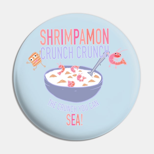 Shrimpamon Crunch Crunch Pin by hagenhall11