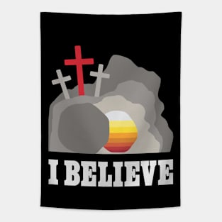 I Believe - Jesus Christ - Cross of Christ - Empty Tomb Tapestry