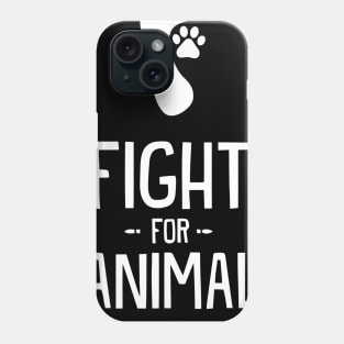 Fight For Animal Rights Phone Case