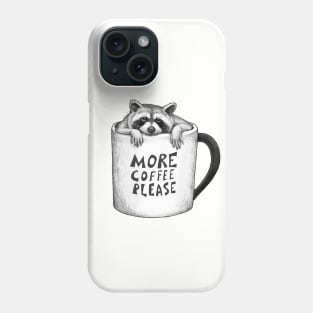 More coffee please Phone Case