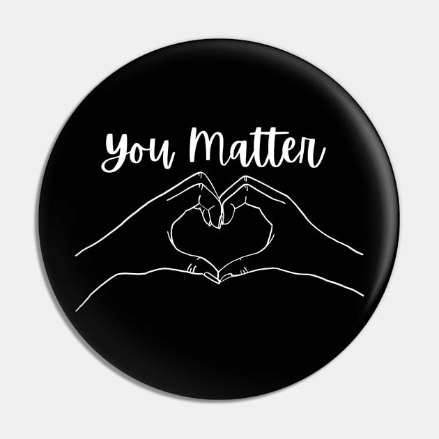 You Matter Pin by Empress of the Night’s Light LLC