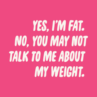 No Weight Talk T-Shirt